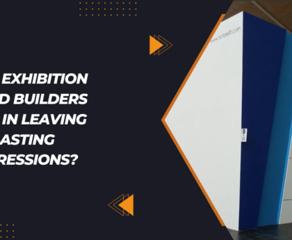 How Exhibition Stand Builders Help in Leaving Lasting Impressions?