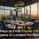 8 Ways to Find Cheap Office Space in London