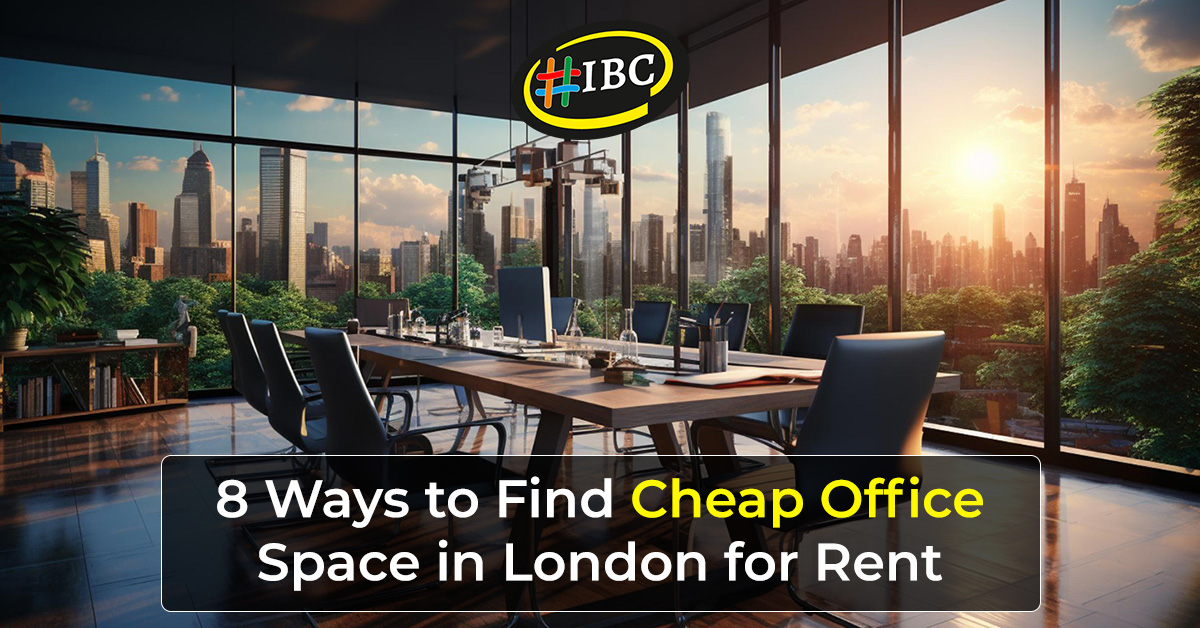 8 Ways to Find Cheap Office Space in London