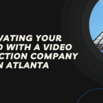 Video Production Company in Atlanta