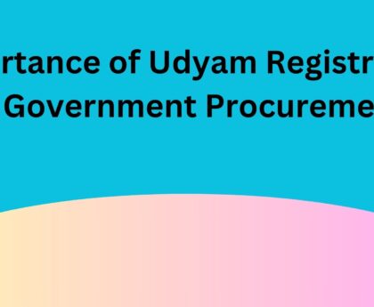 Importance of Udyam Registration in Government Procurement